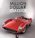  Million dollar classics - les voitures de rêve les plus exclusives au monde