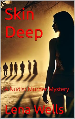 Skin Deep: A Nudist Murder Mystery