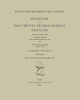 Paperback Repertoire Des Documents Necrologiques Francais. Quatrieme Supplement (2009-2020): Table Cumulative Des Supplements (1980-2020) [French] Book