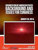 Organization of American States: Background and Issues for Congress 1511421037 Book Cover