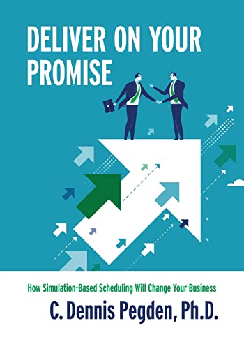 Deliver on Your Promise - Economy: How simulation-based scheduling will change your business
