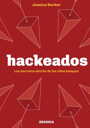 Hackeados: Los secretos detrás de los ciberataques (Spanish Edition)