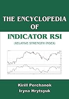 The Encyclopedia of the Indicator RSI (Relative Strength Index) 1466290307 Book Cover