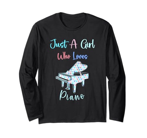 Just A Girl Who Loves Piano Piano Players Pianists Long Sleeve T-Shirt