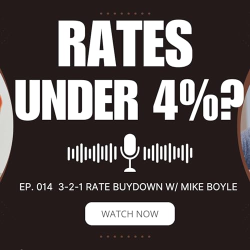 014 - How to get 3.99% Interest Rate for 12 months with a 3-2-1 buydown with Mike Boyle