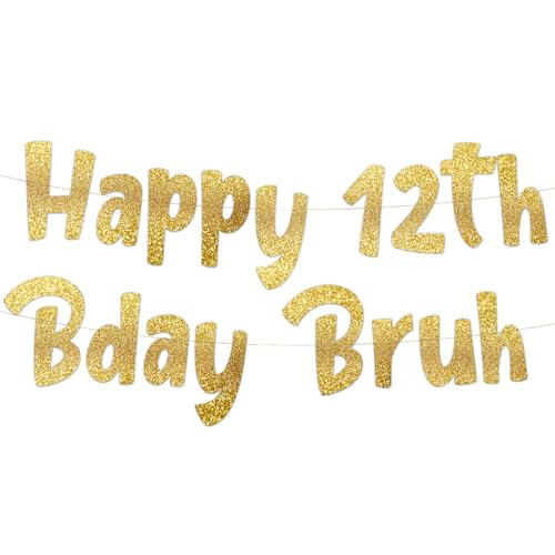 Image of Pre-Strung Happy 12th Bday Bruh Gold Glitter Banner - Funny 12th Birthday Decorations for Boys and Girls - Birthday Party Supplies and Gifts