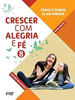 Crescer Com Alegria E Fe 8º Ano + Livro Da Familia + Encontros E Reecontros - Nova Edicao