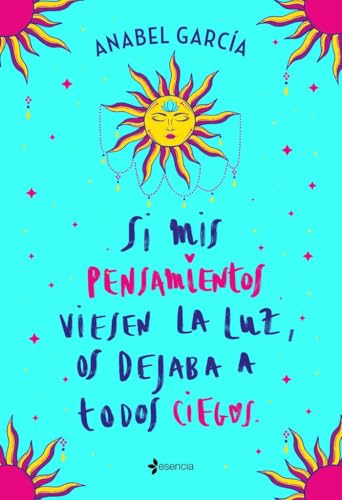 Si Mis Pensamientos Viesen La Luz, Os Dejaba A Todos Ciegos Novela Romántica