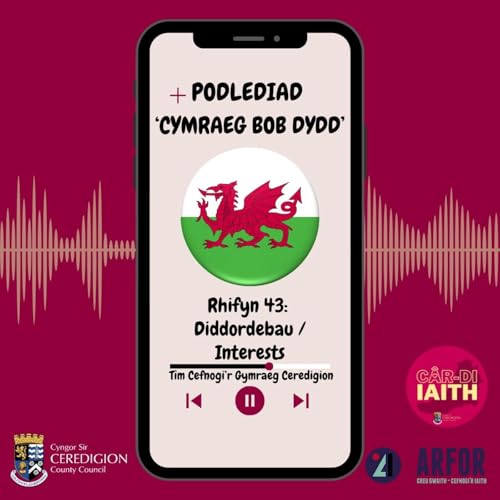 Rhifyn 43 - Diddordebau / Interests