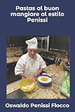 mangiare buono traduzione  Pastas al buon mangiare al estilo Penissi