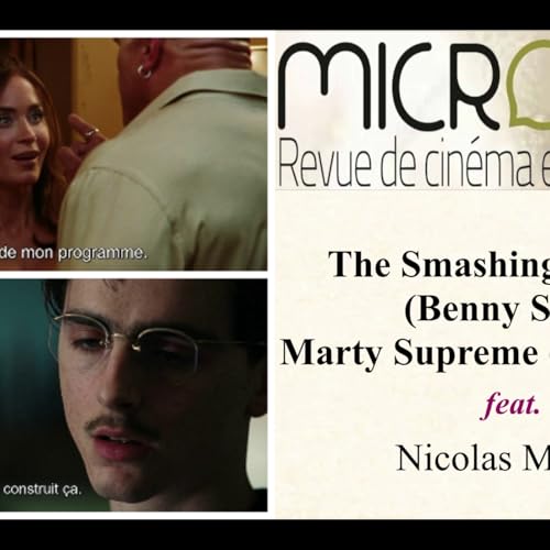 The Smashing Machine (Benny Safdie) & Marty Supreme (Josh Safdie) feat Nicolas Moreno