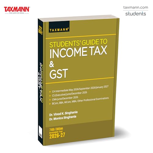 Image of Taxmann's Students' Guide to Income Tax & GST | AY 2026-27 - Comprehensive Textbook that Systematically Bridges Statutory Theory & Practical Computation in Income-tax & GST