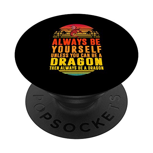 Be Yourself Unless You Can Be A Dragon Bearded Dragon Books PopSockets Swappable PopGrip