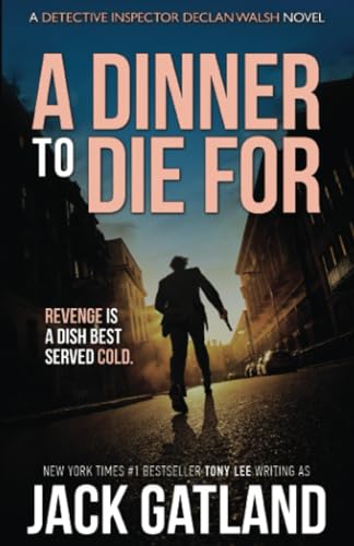 A Dinner To Die For: A British Murder Mystery (DI Declan Walsh Crime Thrillers Book 8)