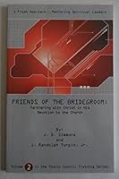 Friends of the Bridegroom: Partnering with Christ 0977787109 Book Cover