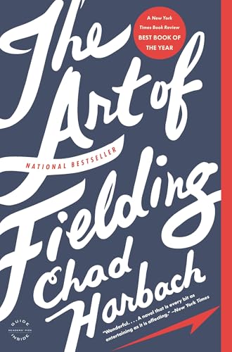 The Art of Fielding: A Novel