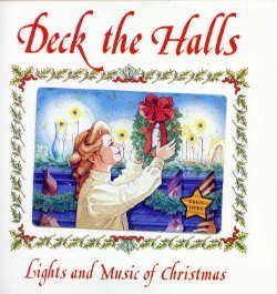 Deck the Halls (Lights and Music of Christmas) 1561737097 Book Cover