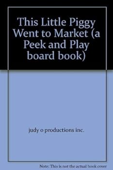 Board book This Little Piggy Went to Market (a Peek and Play board book) Book