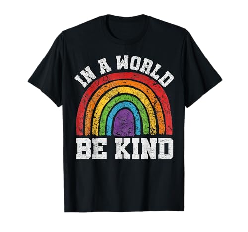 Dans un monde, soyez gentil, Vintage Pride, Rainbow, Gay Pride, LGBT T-Shirt