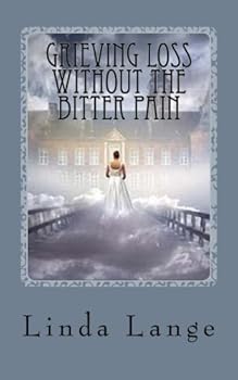 Paperback Grieving Loss Without the Bitter Pain Book