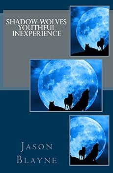 Paperback Shadow Wolves Youthful Inexperience Book