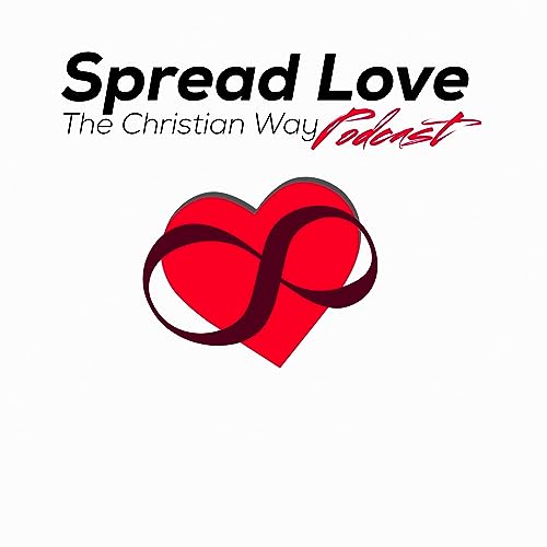 Spread Love The Christian Way Podcast Por Spread Love TCW arte de portada