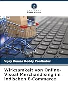 Wirksamkeit von Online-Visual Merchandising im indischen E-Commerce (German Edition) 6202337931 Book Cover
