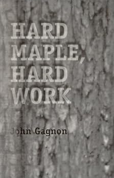Paperback Hard Maple, Hard Work Book
