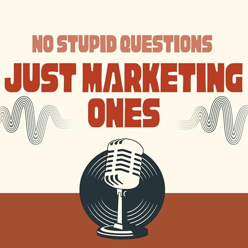 Page de couverture de No Stupid Questions. Just Marketing Ones