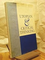 Utopian and critical thinking, (Duquesne studies. Philosophical series) 0820701432 Book Cover
