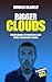 Bigger Clouds: Rebuildable atomisers and mods beginners guide (Easy Vaping Guides) (Volume 2)