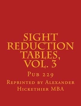 Paperback Sight reduction Tables, Vol. 3: Pub 229 (Nautical Sight Reduction Tables) Book