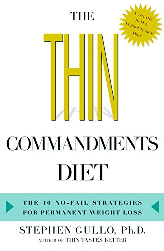The Thin Commandments Diet The Ten No Fail Strategies For Permanent Weight Loss Kindle Edition By Gullo Stephen Health Fitness Dieting Kindle Ebooks Amazon Com The Thin Commandments Diet The Ten No Fail Strategies For Permanent Weight Loss Kindle Edition By Gullo Stephen Health Fitness Dieting Kindle Ebooks Amazon Com
