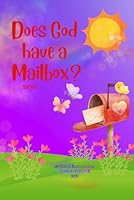 Does God Have a Mailbox? B0DBLT1M4K Book Cover