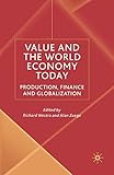 Value and the World Economy Today: Production, Finance and Globalization