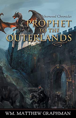 Prophet to the Outerlands (The Silverwood Chronicles)
