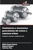 Modellazione e simulazione generalizzate del motore a induzione trifase (Italian Edition) 6200748012 Book Cover