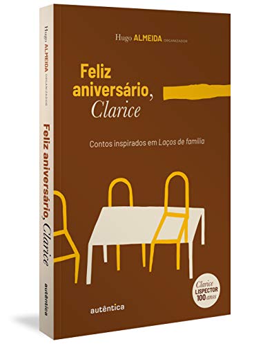Feliz aniversário, Clarice: contos inspirados em Laços de família