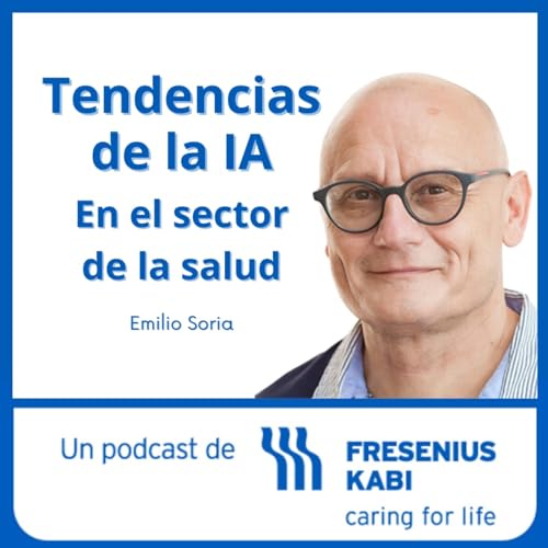 Tendencias de la IA en el sector salud, con Emilio Soria cover art