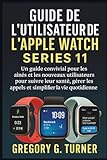 watch series tv shows online  GUIDE DE L\'UTILISATEUR DE L\'APPLE WATCH SERIES 11: Un guide convivial pour les aînés et les nouveaux utilisateurs pour suivre leur santé, gérer les appels et simplifier la vie quotidienne