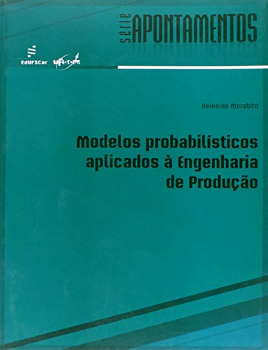 Modelos probabilísticos aplicados à engenharia de produção