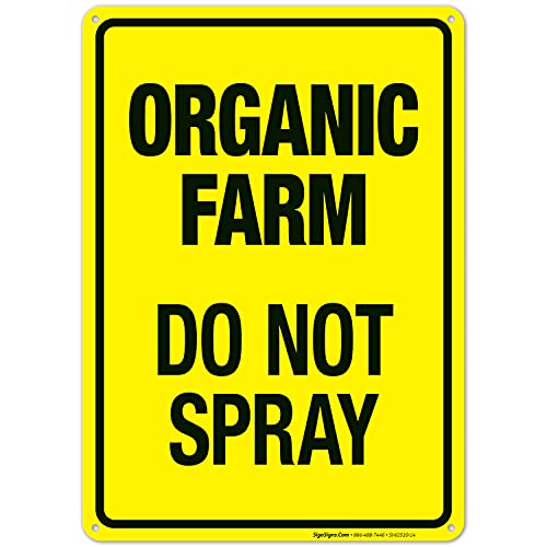 Sigo Signs Organic Farm Do Not Spray Sign 10x14