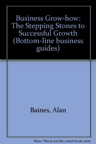 Business Grow-how: The Stepping Stones to Successful Growth