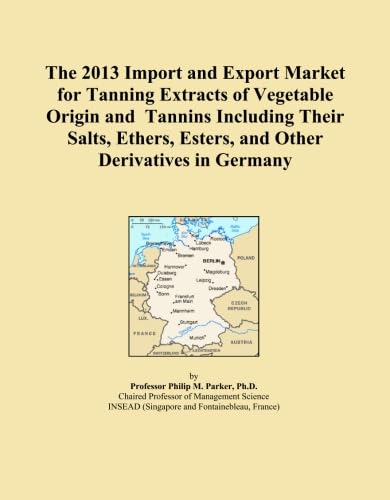 The 2013 Import and Export Market for Tanning Extracts of Vegetable Origin and Tannins Including Their Salts, Ethers, Esters, and Other Derivatives in Germany