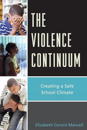 The Violence Continuum: Creating a Safe School Climate book cover