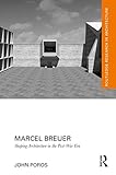 marcel breuer chaise lounge chair  Marcel Breuer: Shaping Architecture in the Post-War Era