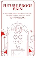 Future-Proof Skin: Science, Skin Biohacking and Töörõõm – the Secret Life of Your Skin Hotel 1067679219 Book Cover