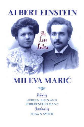 Albert Einstein Mileva Maric: The Love Letters