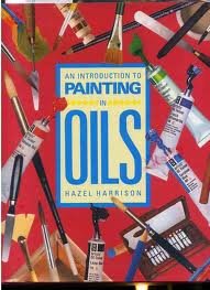 Hardcover An Introduction to Painting in Oils Book