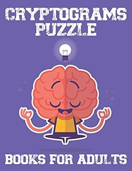 Cryptograms Puzzle Book For Adults: Large Print Cryptograms Puzzles to Sharpen Your Mind. Best Cryptogram Puzzles Book For Adults. Cryptograms Puzzle Adult Book With Solutions.